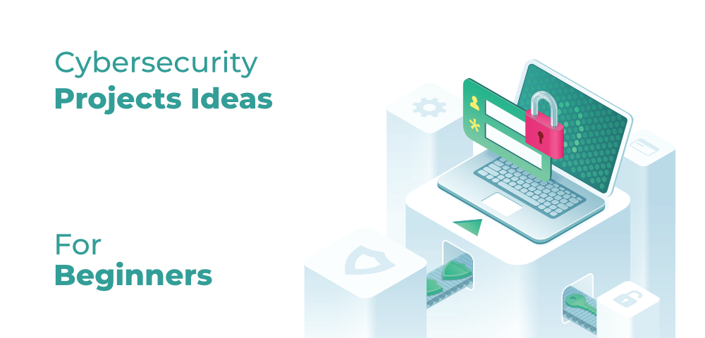 面向初学者的6大网络安全项目创意